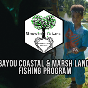 Bayou Coastal & Marsh Land Fishing Program